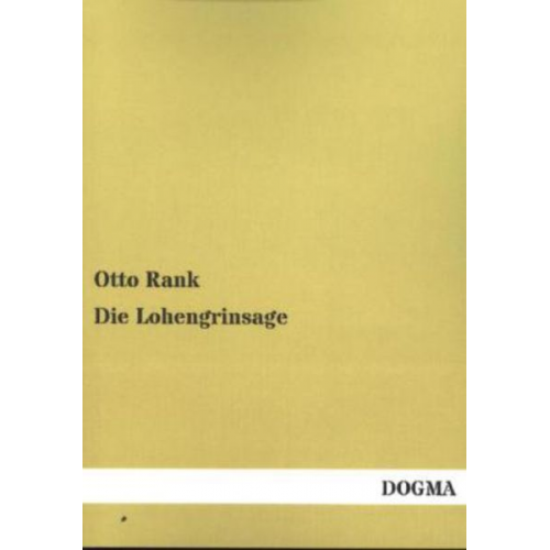 Otto Rank - Die Lohengrinsage