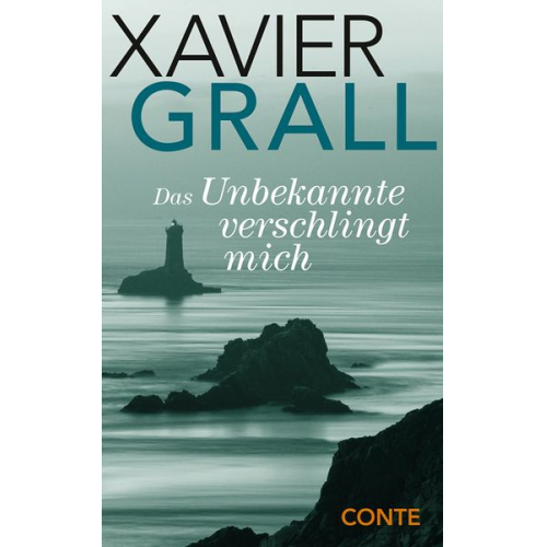 Xavier Grall - Das Unbekannte verschlingt mich