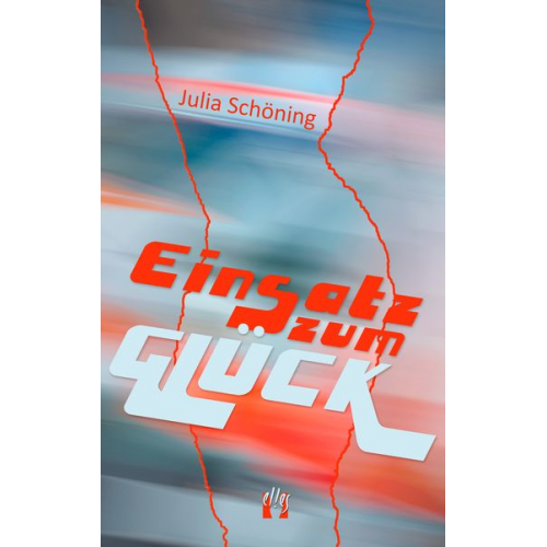 Julia Schöning - Einsatz zum Glück