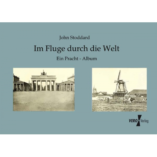 John Stoddard - Im Fluge durch die Welt