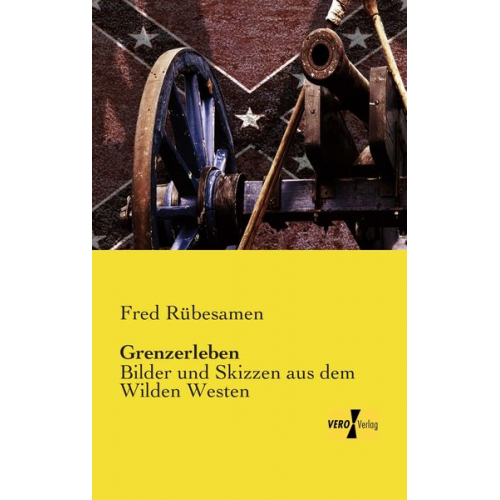 Fred Rübesamen - Grenzerleben