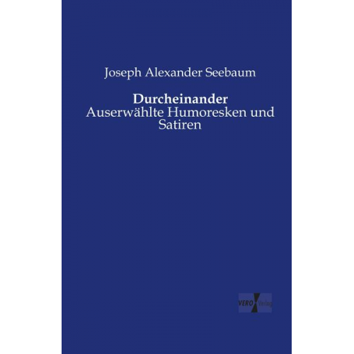 Joseph Alexander Seebaum - Durcheinander