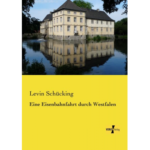 Levin Schücking - Eine Eisenbahnfahrt durch Westfalen