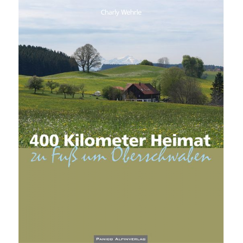 Charly Wehrle - 400 Kilometer Heimat