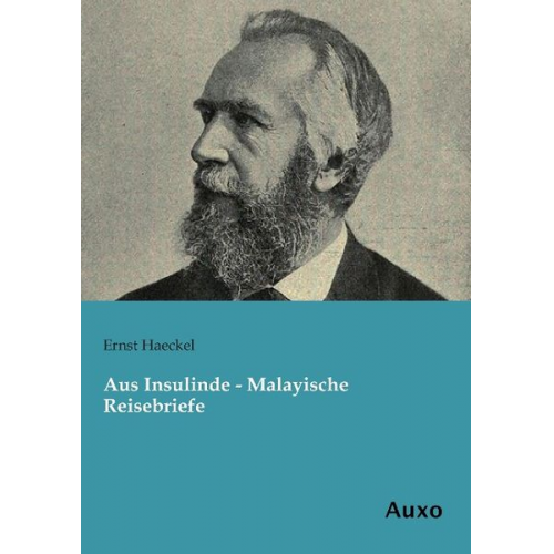 Ernst Haeckel - Aus Insulinde - Malayische Reisebriefe