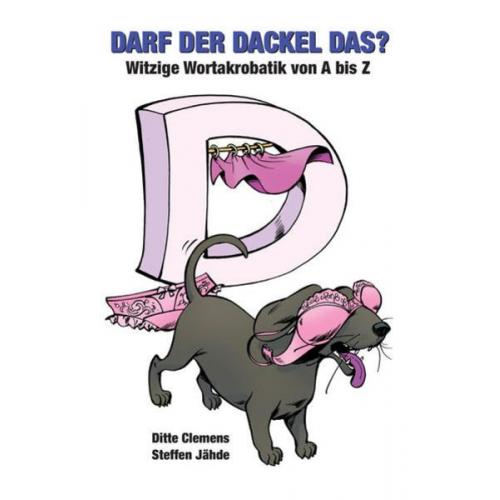 Ditte Clemens - Darf der Dackel das?