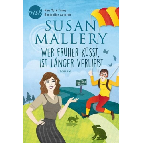 Susan Mallery - Wer früher küsst, ist länger verliebt