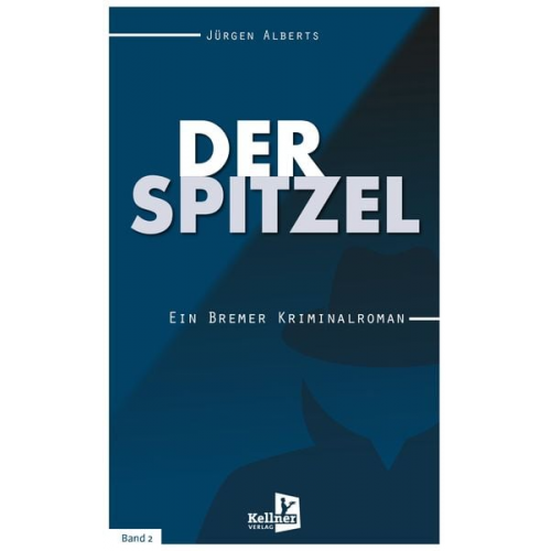 Jürgen Alberts - Der Spitzel