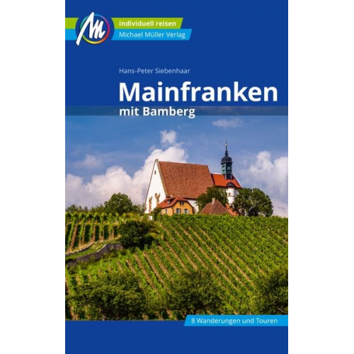 Hans-Peter Siebenhaar - Mainfranken Reiseführer Michael Müller Verlag
