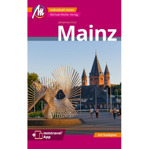 Johannes Kral - Mainz MM-City Reiseführer Michael Müller Verlag