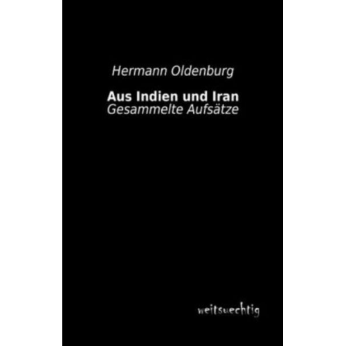 Hermann Oldenburg - Aus Indien und Iran