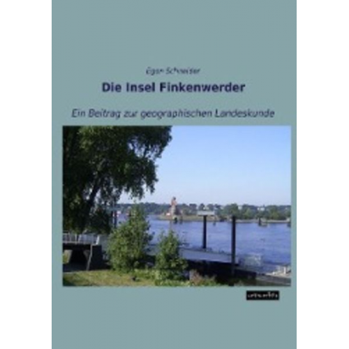 Egon Schneider - Die Insel Finkenwerder