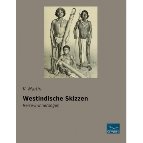 K. Martin - Westindische Skizzen