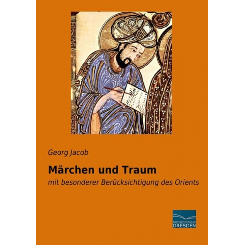 Georg Jacob - Märchen und Traum