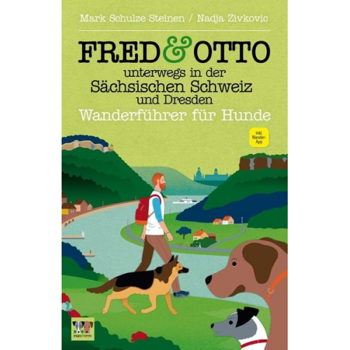 Mark Schulze Steinen Nadja Zivkovic - FRED & OTTO unterwegs in der Sächsischen Schweiz und Dresden