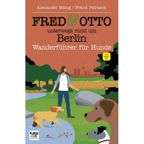 Alexander Schug Frank Petrasch - FRED & OTTO unterwegs rund um Berlin