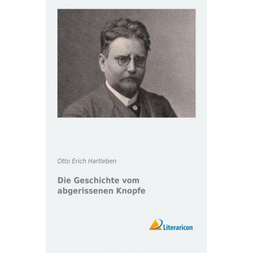 Otto Erich Hartleben - Die Geschichte vom abgerissenen Knopfe