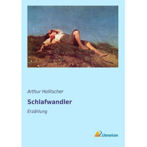 Arthur Holitscher - Schlafwandler