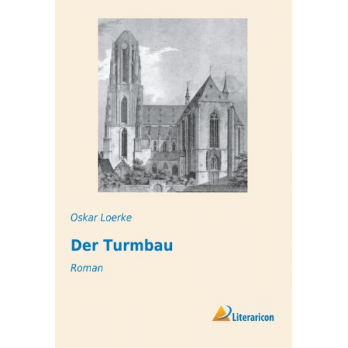 Oskar Loerke - Der Turmbau