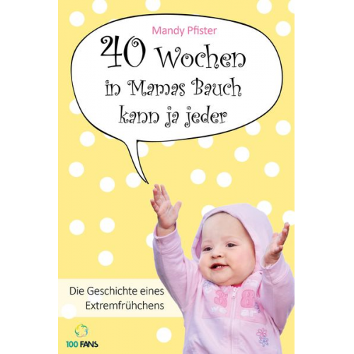 Mandy Pfister - 40 Wochen in Mamas Bauch kann ja jeder