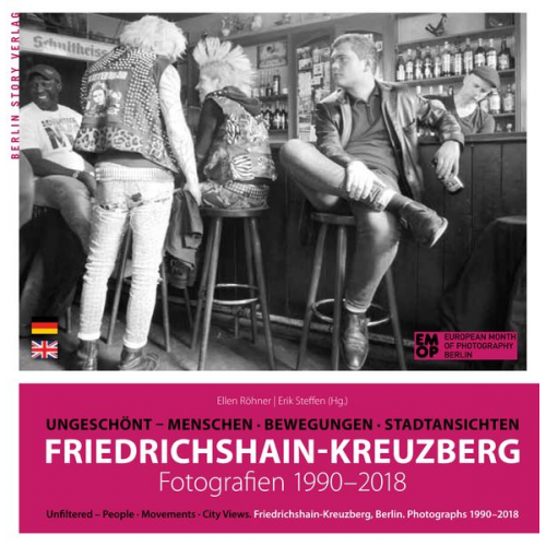 Erik Steffen - Friedrichshain-Kreuzberg. Fotografien 1990-2018