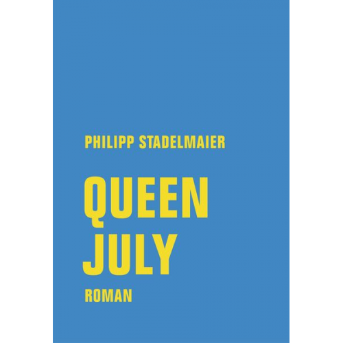 Philipp Stadelmaier - Queen July