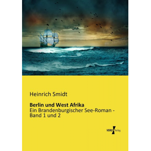 Heinrich Smidt - Berlin und West Afrika