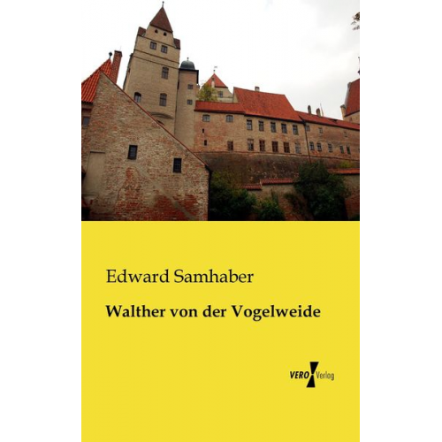 Edward Samhaber - Walther von der Vogelweide