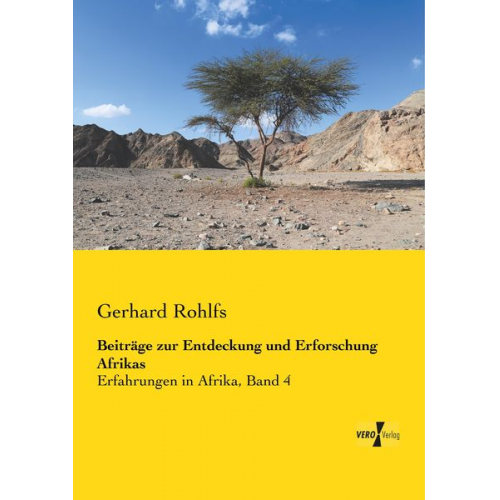 Gerhard Rohlfs - Beiträge zur Entdeckung und Erforschung Afrikas