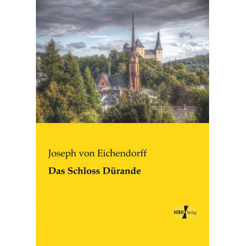 Joseph Eichendorff - Das Schloss Dürande