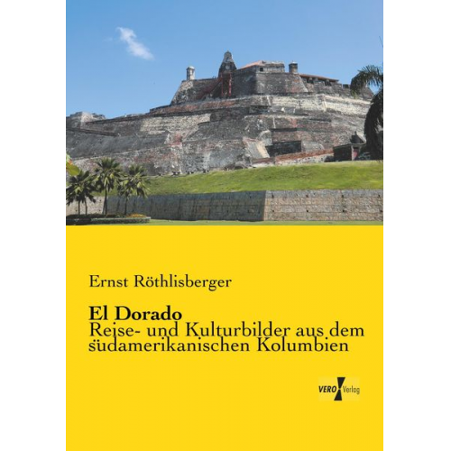 Ernst Röthlisberger - El Dorado