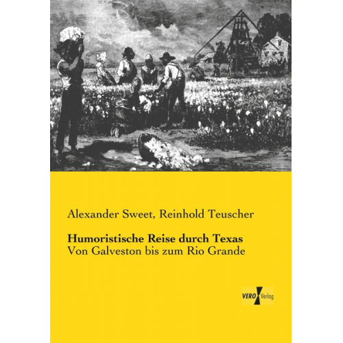 Alexander Sweet Reinhold Teuscher - Humoristische Reise durch Texas