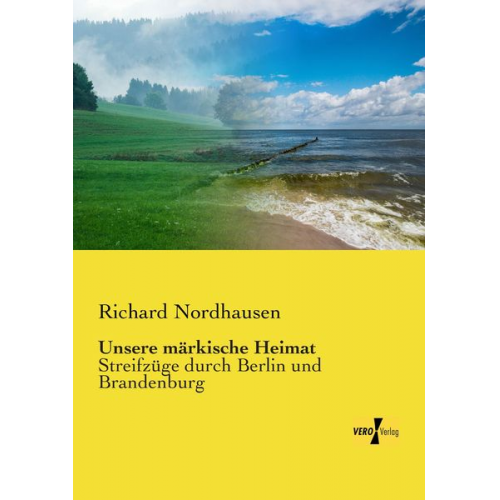 Richard Nordhausen - Unsere märkische Heimat