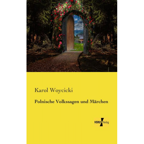 Karol Woycicki - Polnische Volkssagen und Märchen