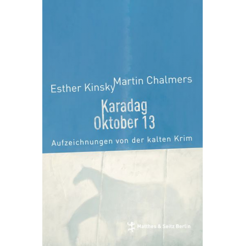 Esther Kinsky Martin Chalmers - Karadag Oktober 13