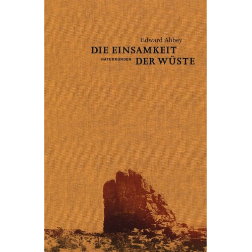 Edward Abbey - Die Einsamkeit der Wüste