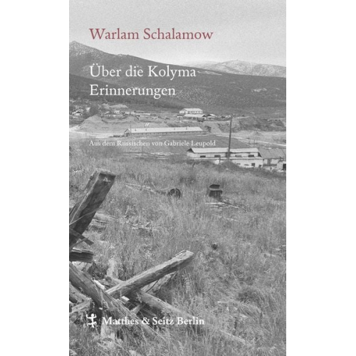 Warlam Schalamow - Über die Kolyma