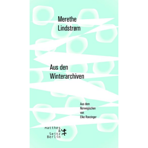 Merethe Lindstrøm - Aus den Winterarchiven