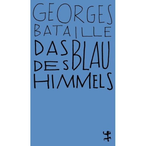 Georges Bataille - Das Blau des Himmels