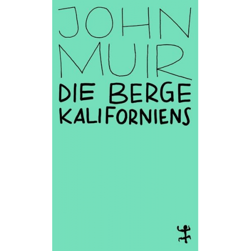 John Muir - Die Berge Kaliforniens