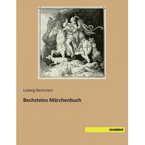 Ludwig Bechstein - Bechsteins Märchenbuch