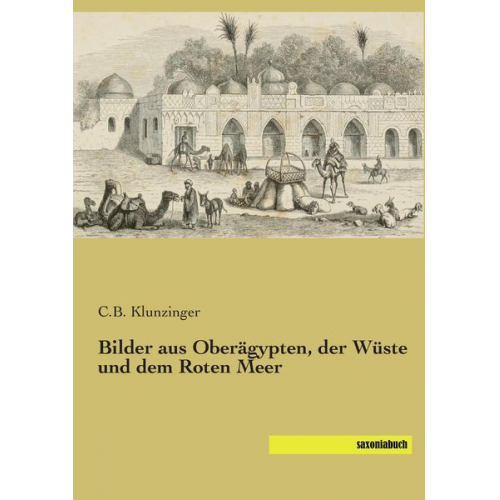 C. B. Klunzinger - Bilder aus Oberägypten, der Wüste und dem Roten Meer