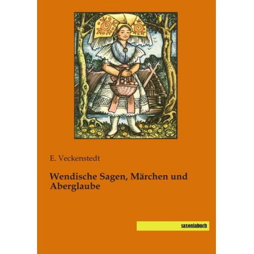 E. Veckenstedt - Wendische Sagen, Märchen und Aberglaube