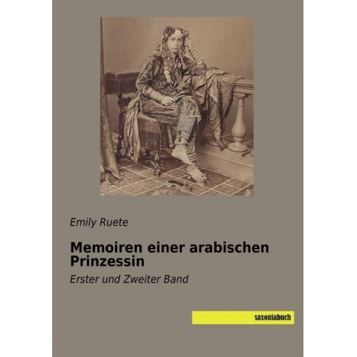 Emily Ruete - Memoiren einer arabischen Prinzessin