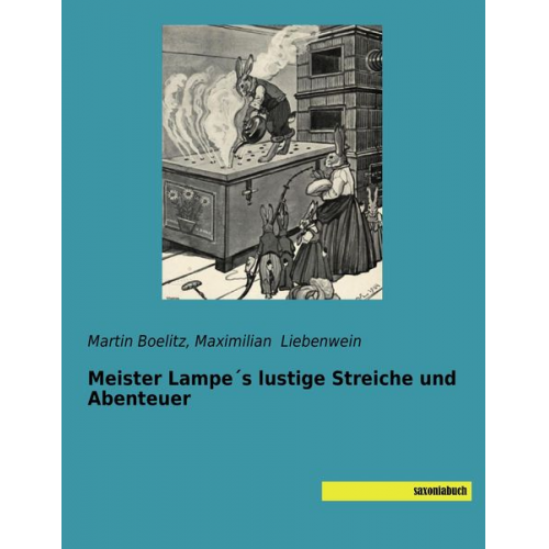 Martin Boelitz Maximilian Liebenwein - Meister Lampe´s lustige Streiche und Abenteuer