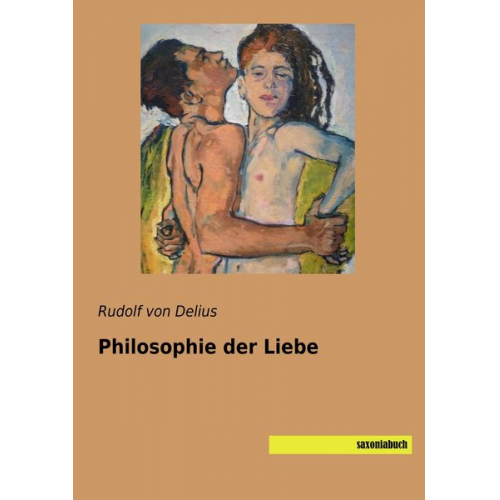 Rudolf Delius - Philosophie der Liebe