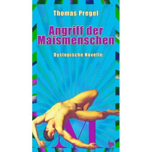 Thomas Pregel - Angriff der Maismenschen