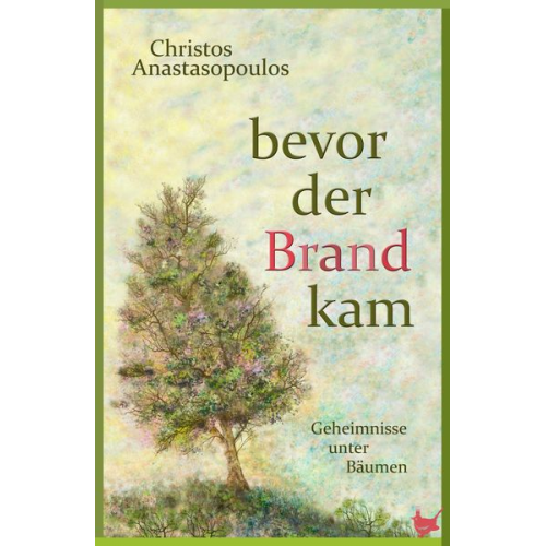 Christos Anastasopoulos - Bevor der Brand kam