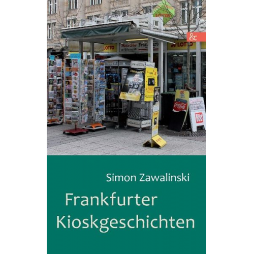 Simon Zawalinski - Frankfurter Kioskgeschichten