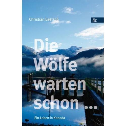 Christian Laetsch - Laetsch, C: Wölfe warten schon